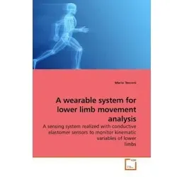 A wearable system for lower limb movement analysis, Fachbücher von Mario Tesconi