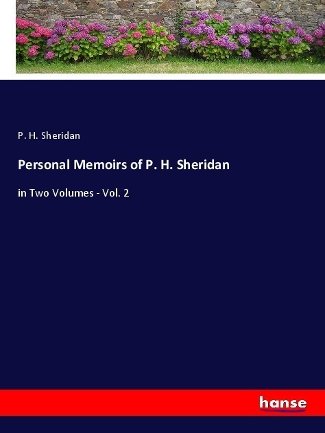Personal Memoirs Of P. H. Sheridan - P. H. Sheridan  Kartoniert (TB)