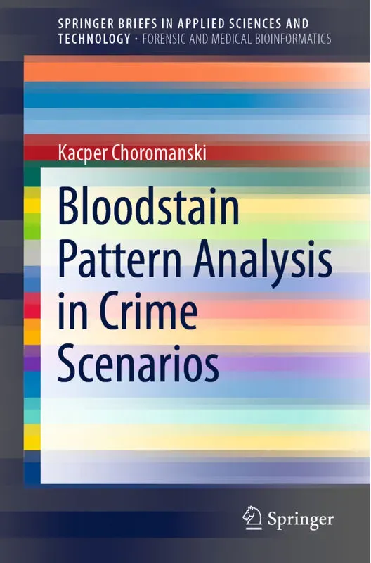 Bloodstain Pattern Analysis In Crime Scenarios - Kacper Choromanski, Kartoniert (TB)