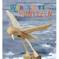 Haupt Verlag AG Werkstatt Schnitzen