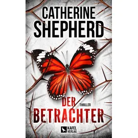 Kafel Verlag Der Betrachter: Thriller