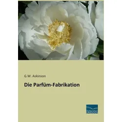 Die Parfüm-Fabrikation