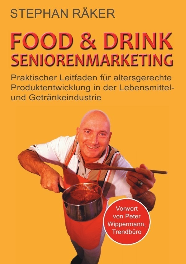 Food & Drink Seniorenmarketing - Stephan Räker  Kartoniert (TB)
