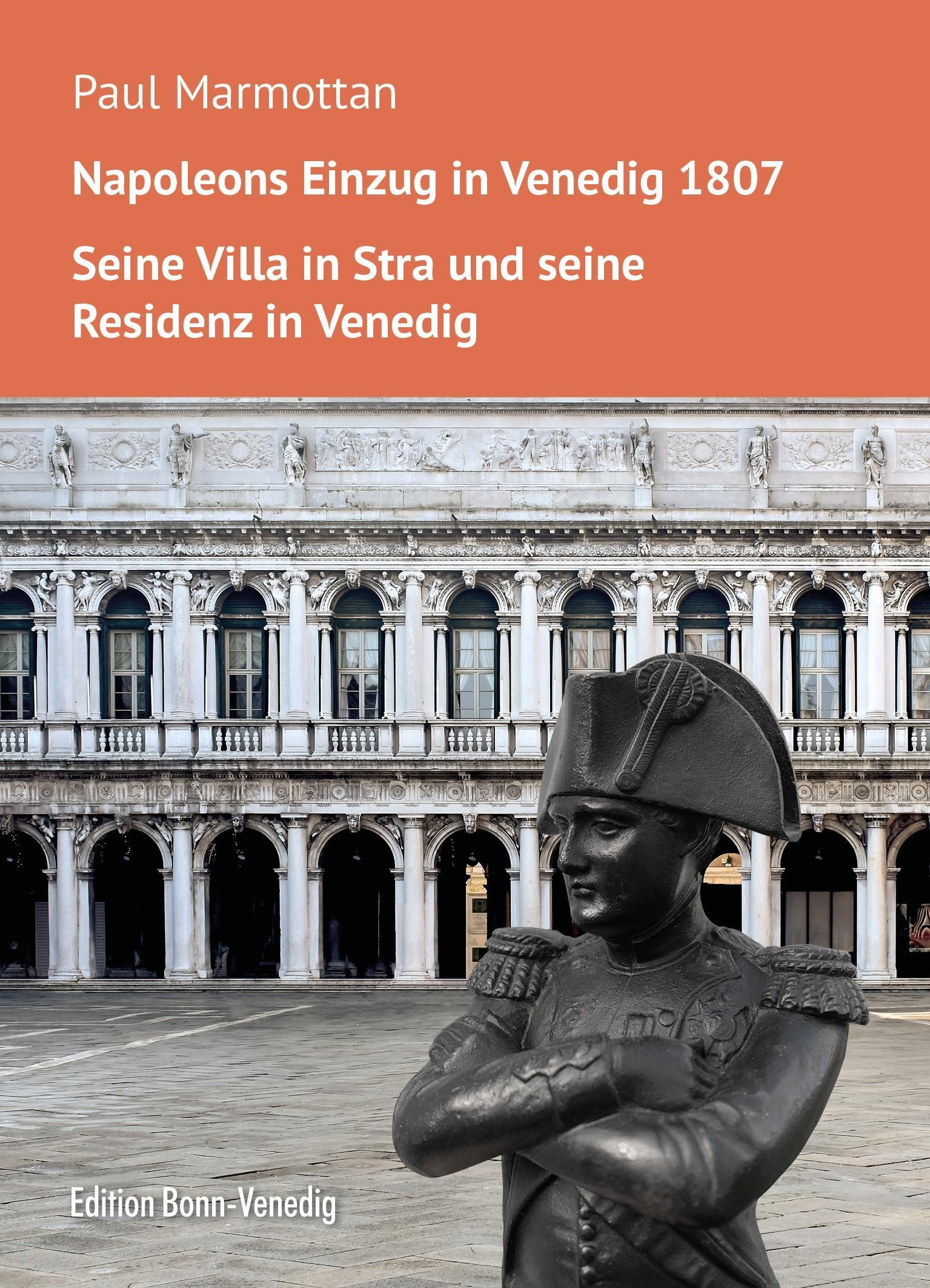 Napoleons Einzug In Venedig. Seine Villa In Stra Und Seine Residenz In Venedig - Paul Marmottan  Kartoniert (TB)