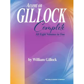 Willis Music Accent on Gillock: Complete - All Eight Volumes in One | Klaviernoten Easy Piano | Notenbuch mit allen 8 Bänden in einer Sammlung | Songbook mit Piano Noten für Schüler, Anfänger & Lehrer