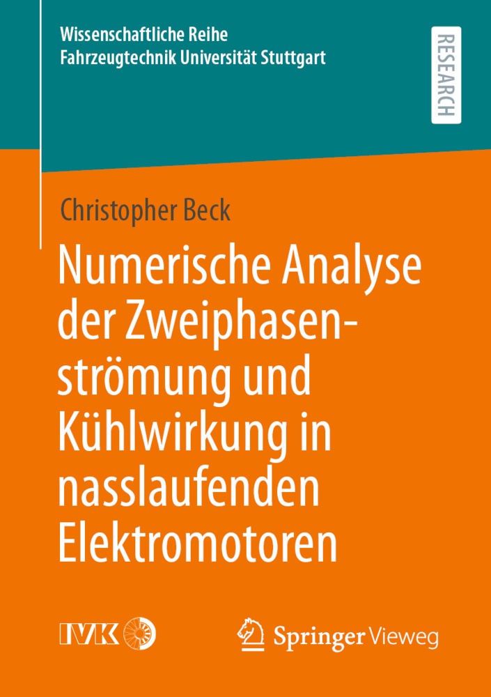 Numerische Analyse Der Zweiphasenströmung Und Kühlwirkung In Nasslaufenden Elektromotoren - Christopher Beck  Kartoniert (TB)