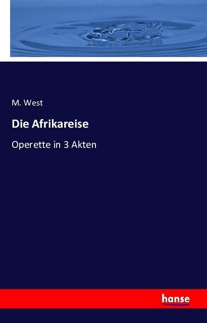 Die Afrikareise - M. West  Kartoniert (TB)