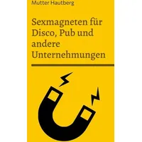 BoD - Books on Demand Sexmagneten für Disco Pub
