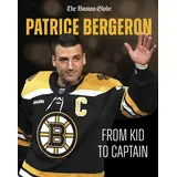 Triumph Books Patrice Bergeron: From Kid to Captain (Boston Globe)