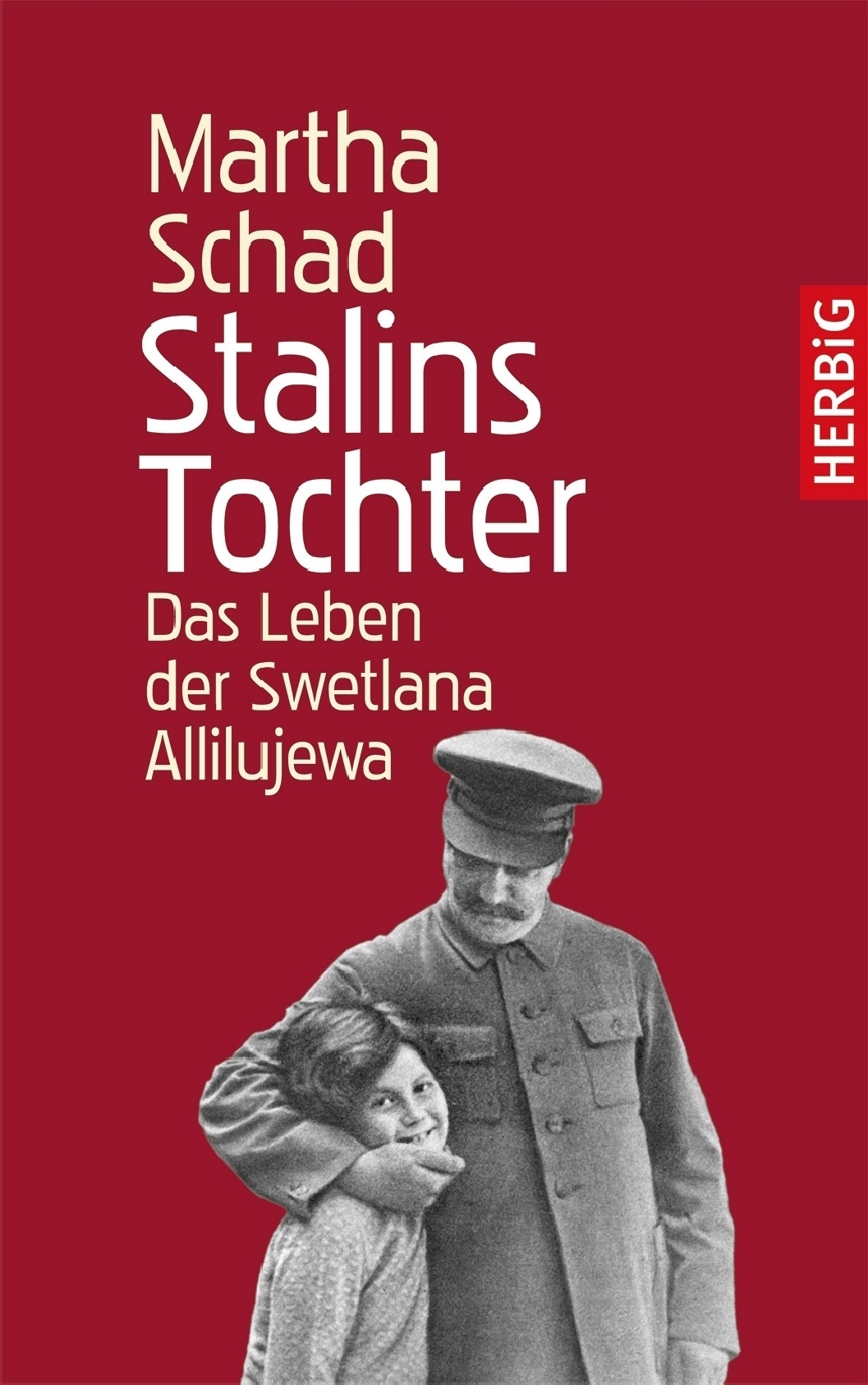 Stalins Tochter - Martha Schad  Gebunden
