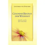 Esoterische Philosophie Goldene Regeln der Weisheit: Gespräche zwischen Lehrer und Schüler