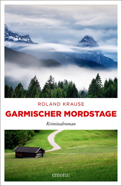Garmischer Mordstage - Roland Krause  Kartoniert (TB)