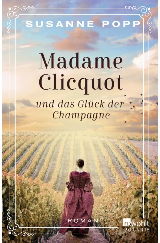 Madame Clicquot Und Das Glück Der Champagne - Susanne Popp, Taschenbuch