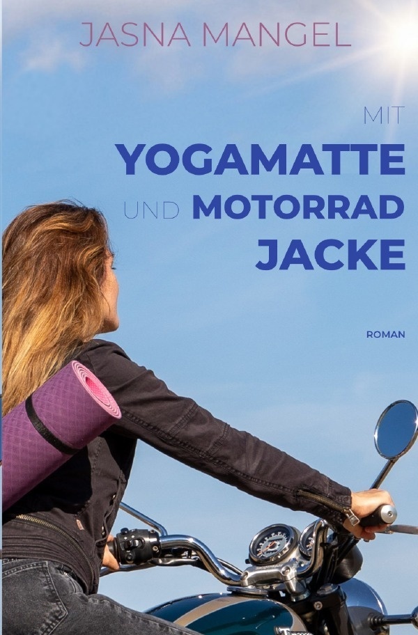 Mit Yogamatte Und Motorradjacke - Jasna Mangel  Kartoniert (TB)