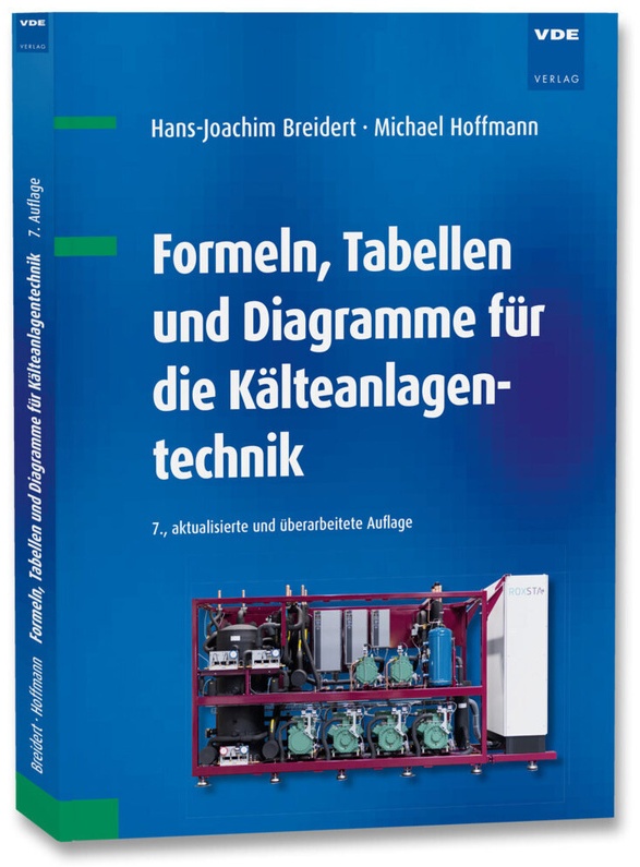Formeln, Tabellen Und Diagramme Für Die Kälteanlagentechnik - Hans-Joachim Breidert, Michael Hoffmann, Kartoniert (TB)