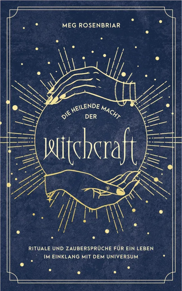 Die Heilende Macht Der Witchcraft - Meg Rosenbriar  Kartoniert (TB)
