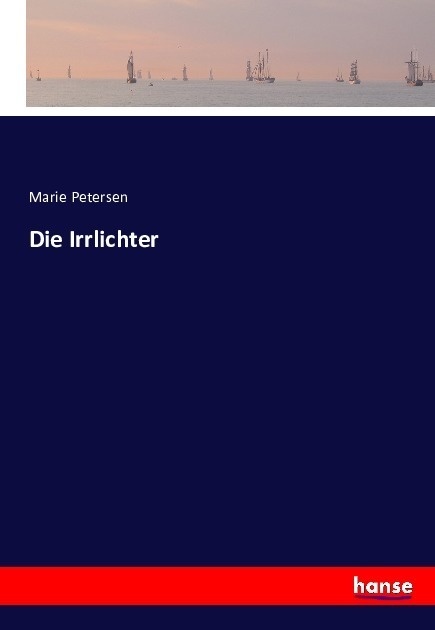 Die Irrlichter - Marie Petersen  Kartoniert (TB)