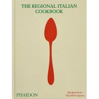 Phaidon press / phaidon, berlin The Regional Italian Cookbook