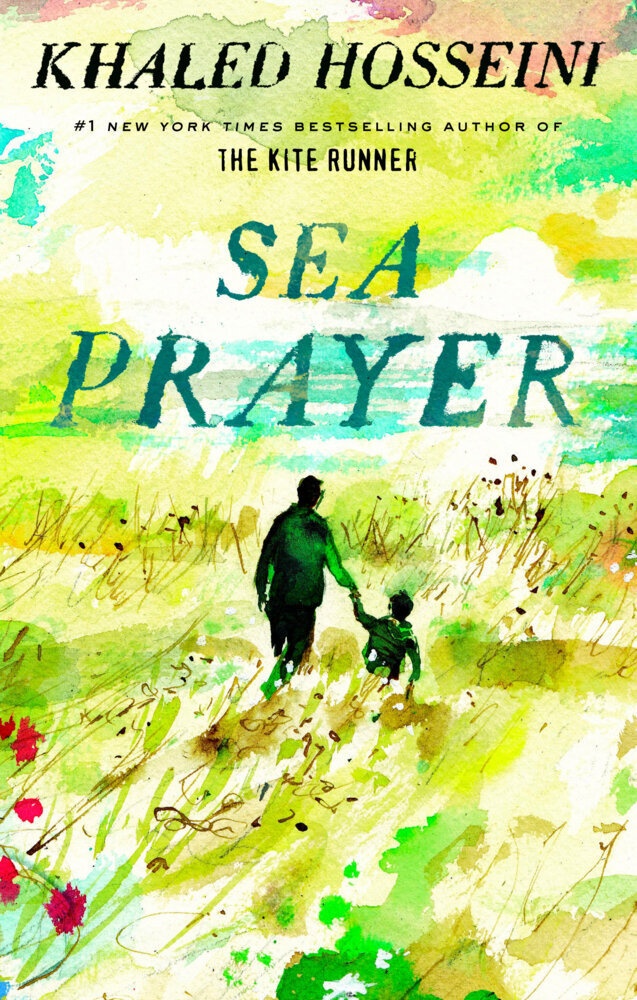 Sea Prayer - Khaled Hosseini  Gebunden