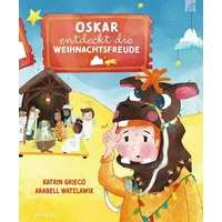 Brunnen-Verlag Gießen Oskar entdeckt die Weihnachtsfreude, Kinderbücher von Katrin Grieco