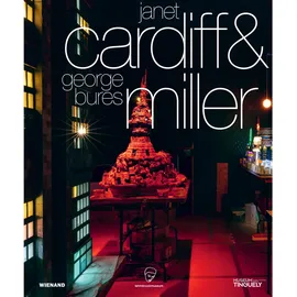 Wienand Janet Cardiff und George Bures Miller. Wilhelm-Lehmbruck-Preisträger der Stadt Duisburg und des Land von Söke Dinkla/ Stefan Trinks/ Ronja Friedrichs