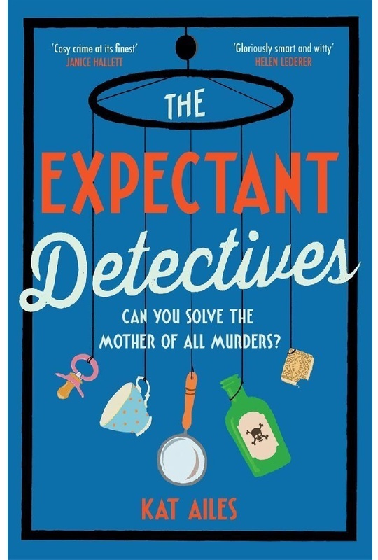 The Expectant Detectives - Kat Ailes, Kartoniert (TB)