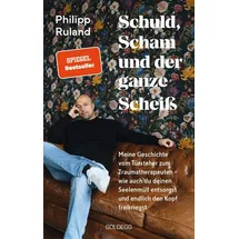Goldegg Verlag GmbH Schuld, Scham und der ganze Scheiß