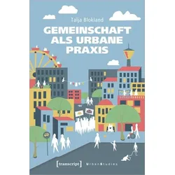 Gemeinschaft als urbane Praxis