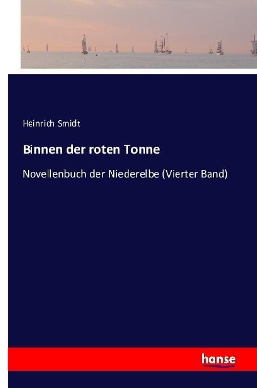 Binnen Der Roten Tonne - Heinrich Smidt, Kartoniert (TB)