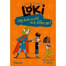 Carl Hanser Verlag Leg dich nicht mit Elfen an! / Loki Bd.4