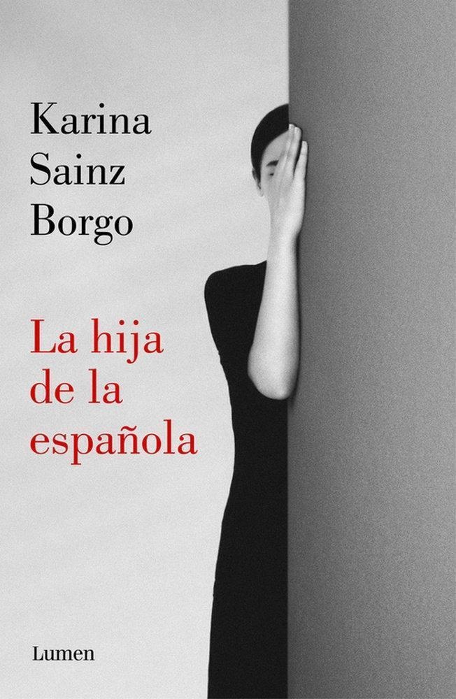 La Hija De La Española - Karina Sainz Borgo  Kartoniert (TB)