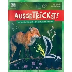 Ausgetrickst! - Wie einfallsreich sich Tiere & Pflanzen schützen