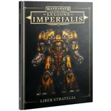 Games Workshop Buch Warhammer: Horus Heresy - Legions Imperialis: Liber Strategia