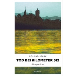 Tod Bei Kilometer 512 - Roland Stark, Kartoniert (TB)