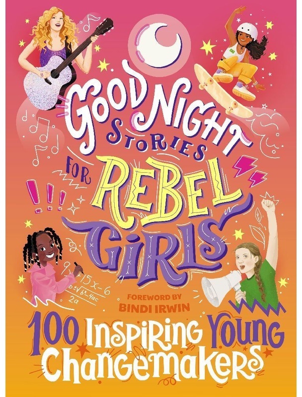 Good Night Stories For Rebel Girls: 100 Inspiring Young Changemakers - Rebel Girls, Gebunden