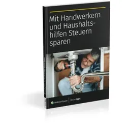 Mit Handwerkern und Haushaltshilfen Steuern sparen