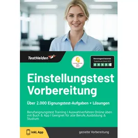 eheroes gmbh Einstellungstest Vorbereitung: Über 2.000 Eignungstest-Aufgaben + Lösungen I Berufeignungstest Training I Auswahlverfahren Online üben mit Buch & App I Geeignet für alle Berufe, Ausbildung & Studium