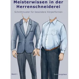 Books on Demand Meisterwissen in der Herrenschneiderei: Schnittmuster für besondere Körperformen