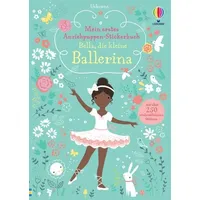 Usborne Verlag Mein erstes Anziehpuppen-Stickerbuch: Bella, die kleine Ballerina