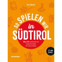 Athesia Tappeiner Verlag So spielen wir in Südtirol