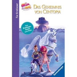 Mia and me: Das Geheimnis von Centopia - Das Erstlesebuch zum Film