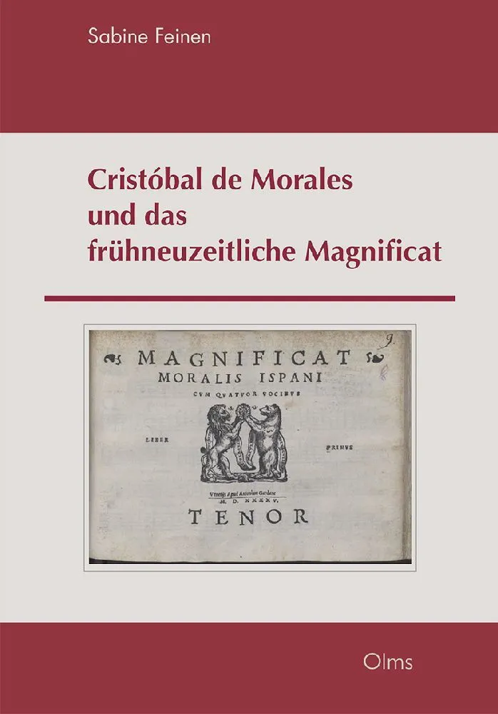 Cristóbal De Morales Und Das Frühneuzeitliche Magnificat - Sabine Feinen  Gebunden
