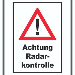 Achtung Radarkontrolle Schild A6 (105x148mm)