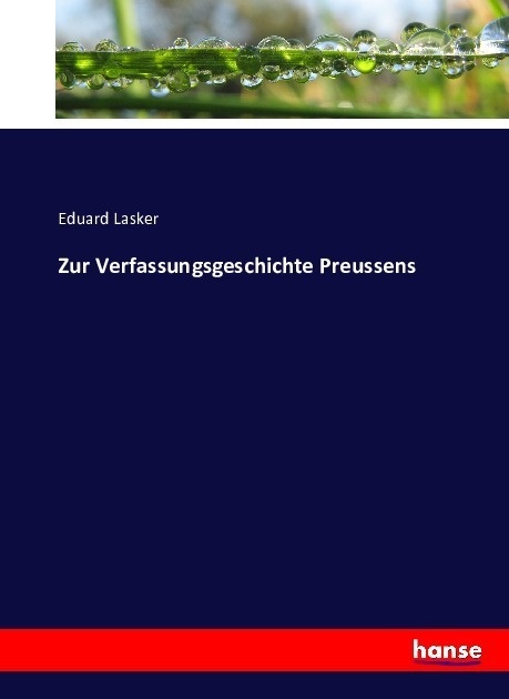 Zur Verfassungsgeschichte Preussens - Eduard Lasker  Kartoniert (TB)