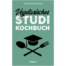veggie + Vegetarisches Studi-Kochbuch
