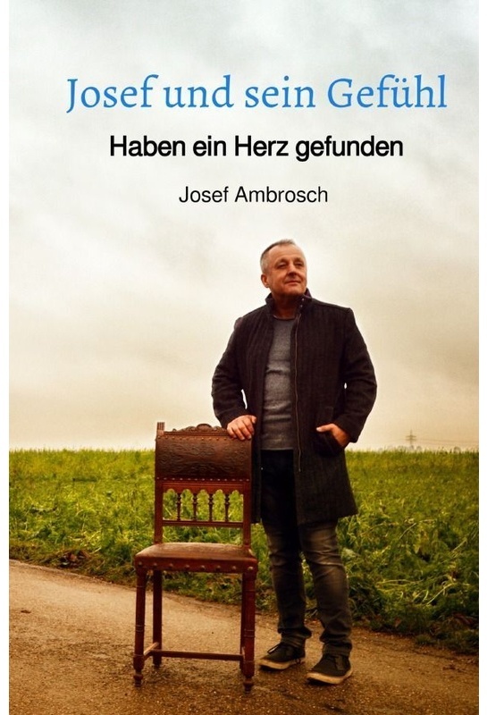 Josef Und Sein Gefühl - Josef Ambrosch, Kartoniert (TB)