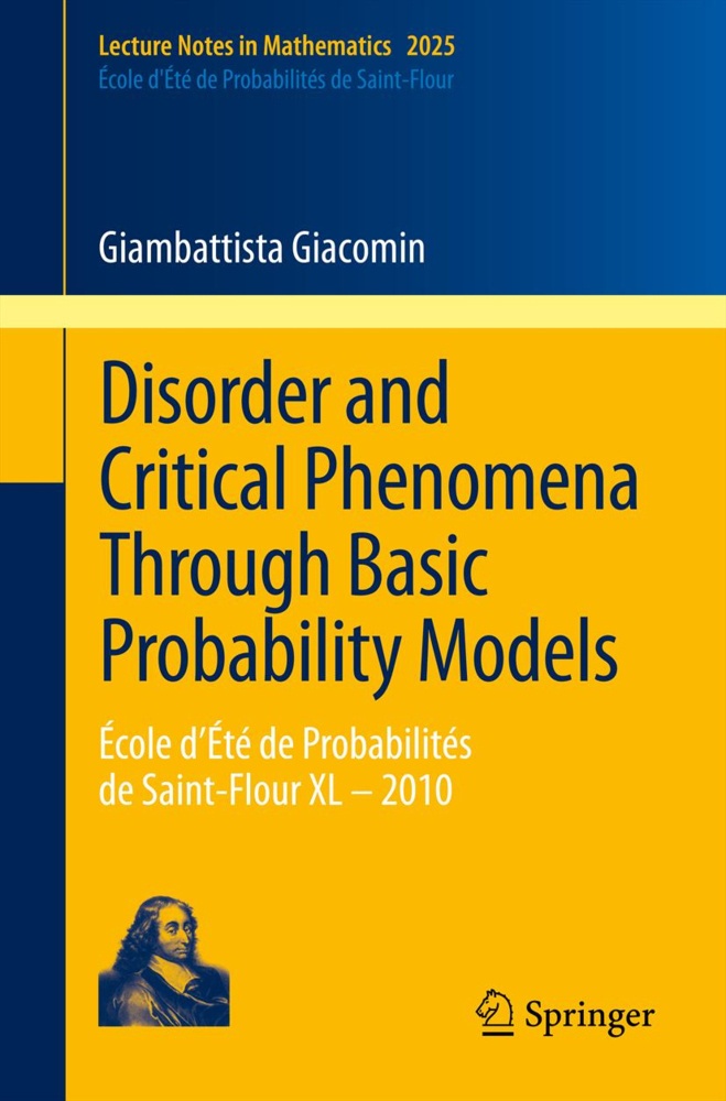 Disorder And Critical Phenomena Through Basic Probability Models - Giambattista Giacomin  Kartoniert (TB)