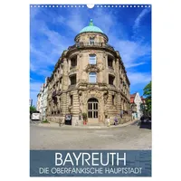 Calvendo Bayreuth - die oberfränkische Hauptstadt (Wandkalender 2026 DIN