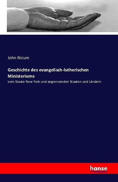 Geschichte Des Evangelisch-Lutherischen Ministeriums - John Nicum  Kartoniert (TB)