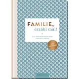 Elma van Vliet Familie, erzähl mal!: Das Erinnerungsalbum für die ganze Familie | Das Original. Familien-Buch zum Ausfüllen, ideal als Familien-Geschenk
